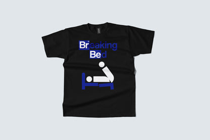 Breaking Bed T-Shirt